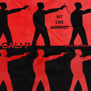 Cali P - Hit Like Gunshot